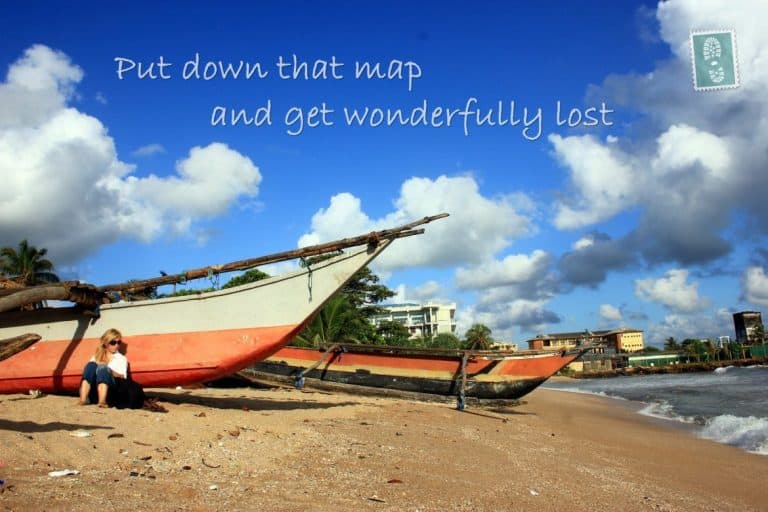Travel quote put down that map and get wonderfully lost